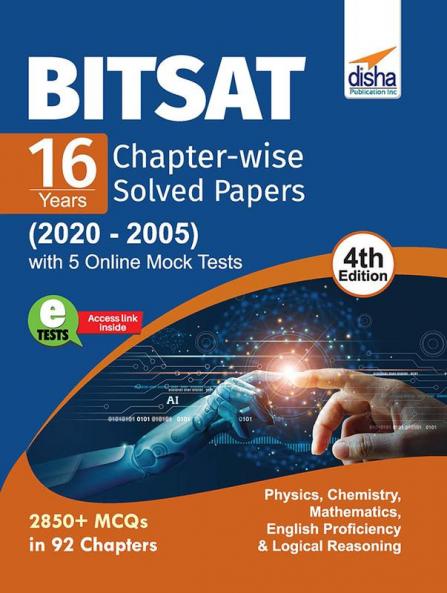 BITSAT 16 Years Chapter-wise Solved Papers (2020 - 2005) with 5 Online Mock Tests 4th Edition