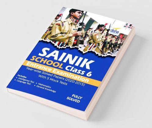 Sainik School Class 6 Entrance Exam Year-wise Solved Papers (2020-2015) with 5 Mock Tests