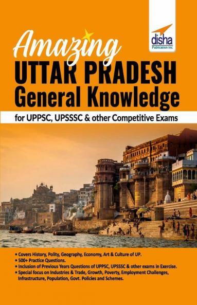 Amazing Uttar Pradesh - General Knowledge for UPPSC UPSSSC & other Competitive Exams