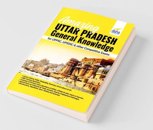 Amazing Uttar Pradesh - General Knowledge for UPPSC UPSSSC & other Competitive Exams