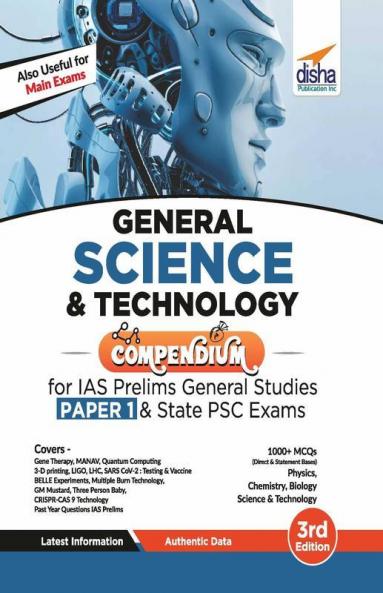 General Science & Technology Compendium for IAS Prelims General Studies Paper 1 & State PSC Exams 3rd Edition
