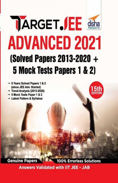 TARGET JEE Advanced 2021 (Solved Papers 2013 - 2020 + 5 Mock Tests Papers 1 & 2) 15th Edition