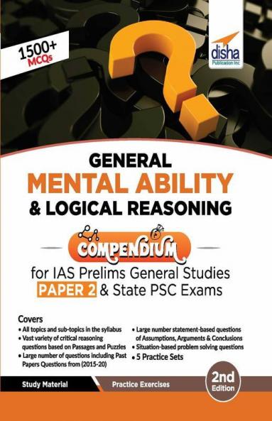 General Mental Ability & Logical Reasoning Compendium for IAS Prelims General Studies Paper 2 & State PSC Exams 2nd Edition