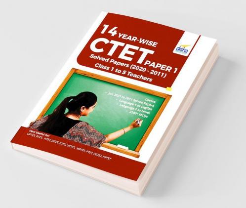 14 YEAR-WISE CTET Paper 1 Solved Papers (2011 - 2020) - 3rd English Edition