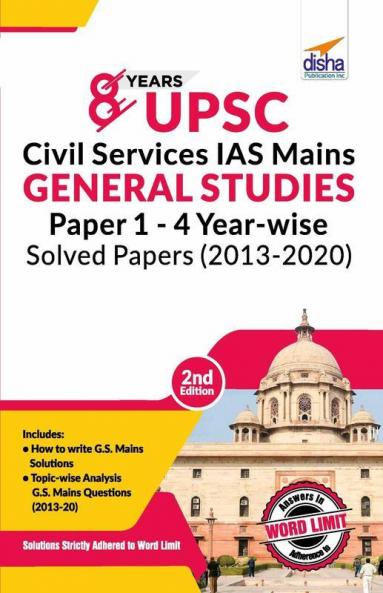 8 Years UPSC Civil Services IAS Mains General Studies Papers 1 to 4 Year-wise Solved (2013 - 2020) 2nd Edition
