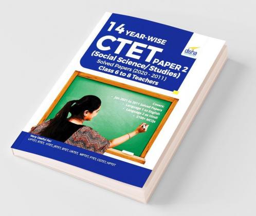 14 YEAR-WISE CTET Paper 2 (Social Science/ Studies) Solved Papers (2011 - 2020) - 3rd English Edition