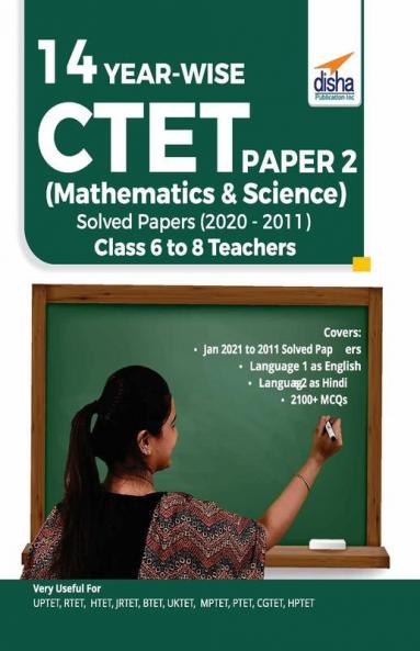 14 YEAR-WISE CTET Paper 2 (Mathematics & Science) Solved Papers (2011 - 2020) - 3rd English Edition