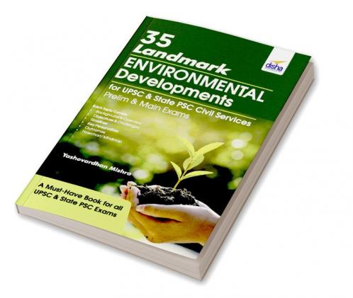 35 Landmark Environmental Developments for UPSC & State PSC Civil Services Prelim & Main Exams