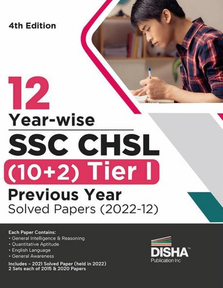 12 Year-wise SSC - CHSL (10+2) Tier I Previous Year Solved Papers (2022 - 12) 4th Edition | Combined Higher Secondary Level | Staff Selection Comission | PYQ | Mock Test