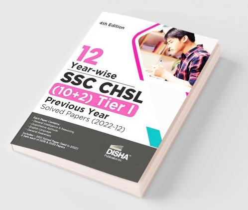 12 Year-wise SSC - CHSL (10+2) Tier I Previous Year Solved Papers (2022 - 12) 4th Edition | Combined Higher Secondary Level | Staff Selection Comission | PYQ | Mock Test
