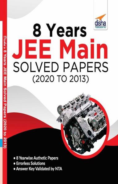 8 Years JEE Main Solved Papers (2020 to 2013)