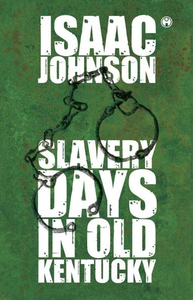 Slavery Days In Old Kentucky