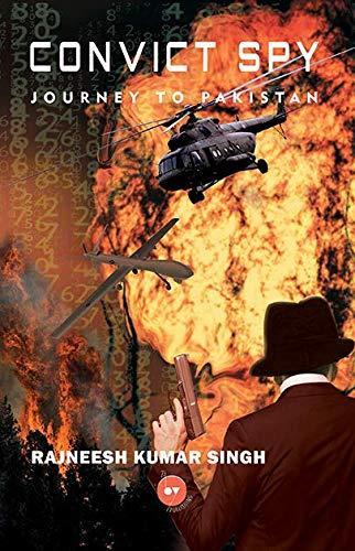 Convict Spy - Journey to Pakistan