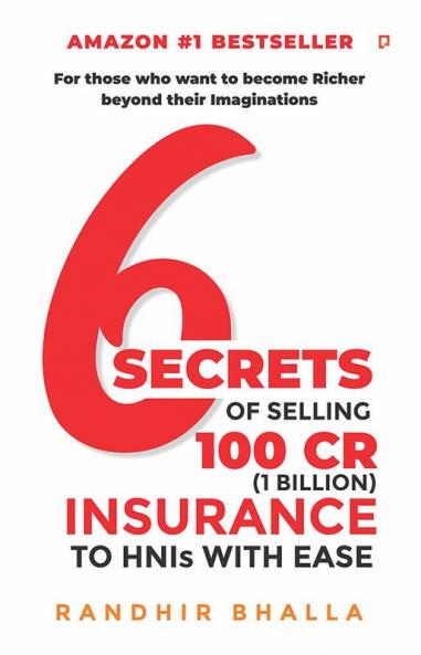 6 Secrets of Selling 100 CR (1 Billion) Insurance to HNIs with Ease