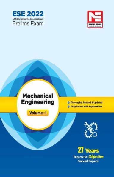 ESE 2022: Preliminary Exam: Mechanical Engineering Objective Solved Papers Vol-I