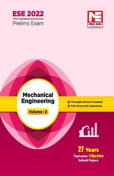 ESE 2022: Preliminary Exam: Mechanical Engineering Objective Solved Papers Vol-II