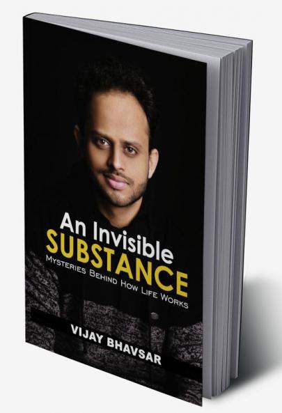 An Invisible Substance