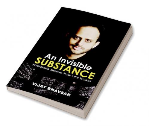An Invisible Substance
