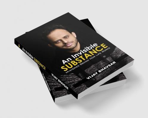 An Invisible Substance