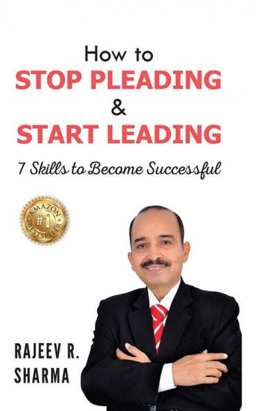 How to STOP PLEADING & START LEADING
