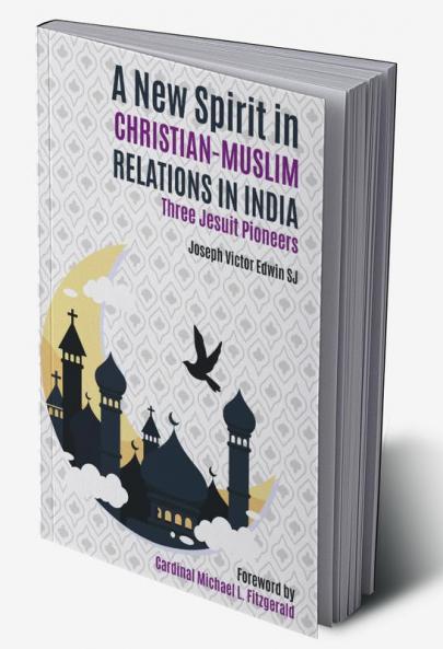 A New Spirit in Christian-Muslim Relations in India
