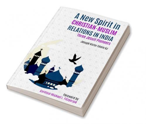 A New Spirit in Christian-Muslim Relations in India