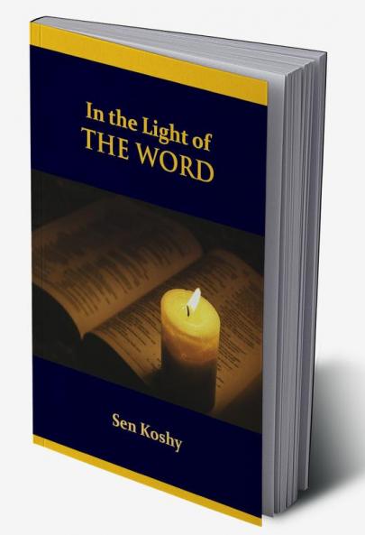 In the Light of the Word is an easy to read and down -to-earthreader friendly bookwritten by Sen Koshy a retired Bank Officerwhi is committed to communicating the Christian Faith with depthclaritysimplicityand relevance.Its thoroughness makes it an invaluable resource for Christians from all walks of Life.