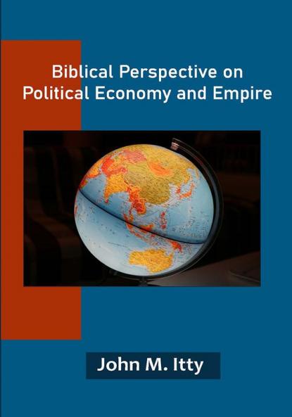 Biblical Perspective on Political Economy and Empire