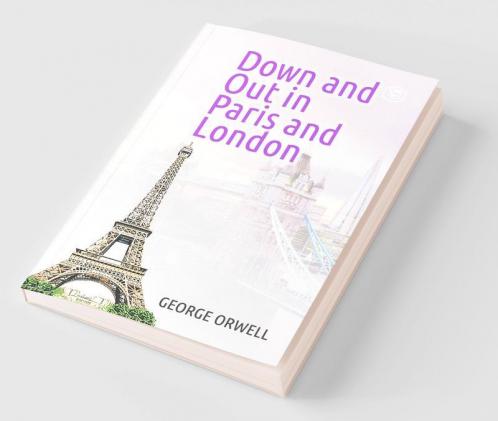Down and Out in Paris and London