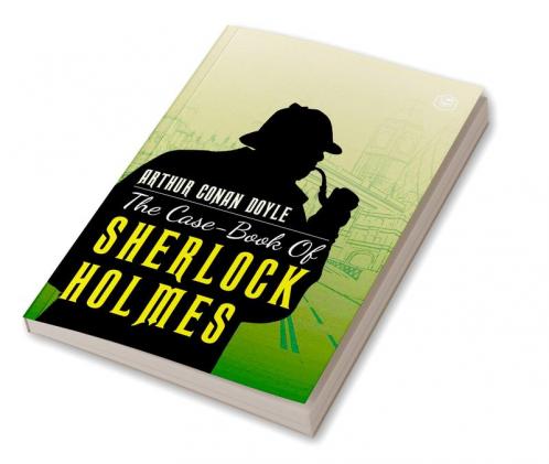 The Case-Book of Sherlock Holmes