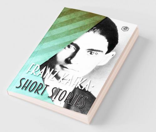 Franz Kafka: Short Stories