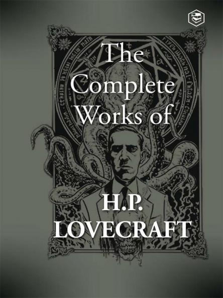 The Complete Works of H. P. Lovecraft