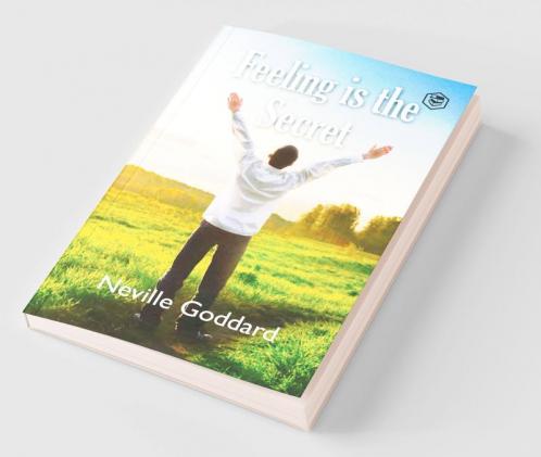 Feeling Is The Secret