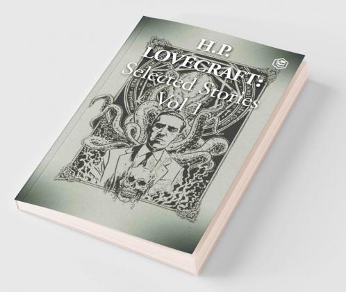 H. P. Lovecraft Selected Stories Vol 1