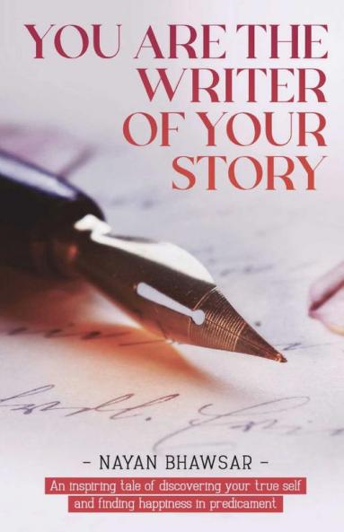 You’re the writer of your story