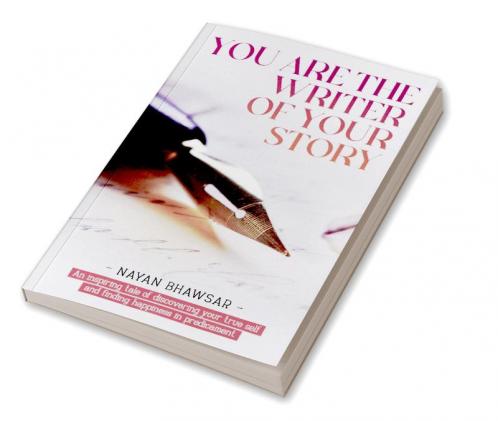 You’re the writer of your story