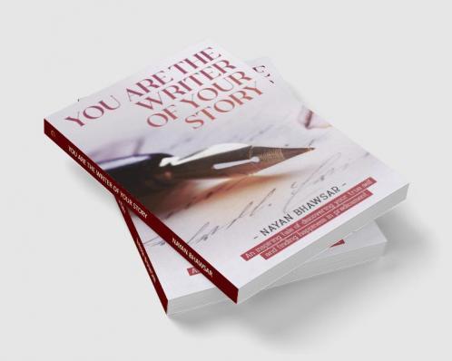 You’re the writer of your story