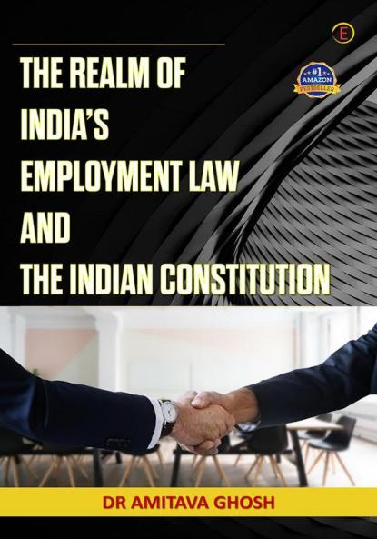 The Realm Of India'S Employment Law And The Indian Constitution