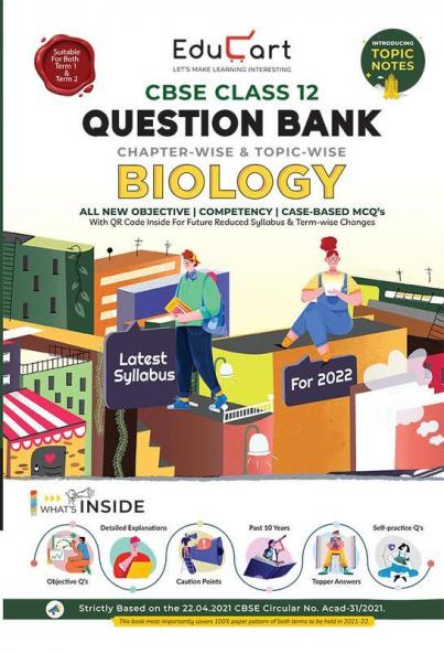 Educart Term 1 & 2 BIOLOGY Class 12 CBSE Question Bank 2022 (Based on New MCQs Type Introduced in Latest CBSE Sample Paper 2021)