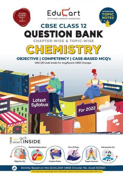 Educart Term 1 & 2 CHEMISTRY Class 12 CBSE Question Bank 2022 (Based on New MCQs Type Introduced in Latest CBSE Sample Paper 2021)