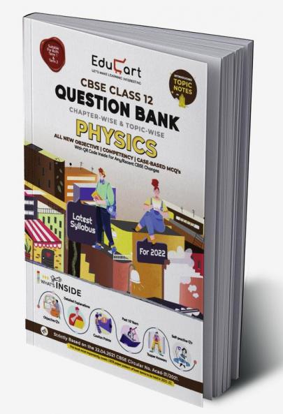 Educart Term 1 & 2 PHYSICS Class 12 CBSE Question Bank 2022 (Based on New MCQs Type Introduced in Latest CBSE Sample Paper 2021)