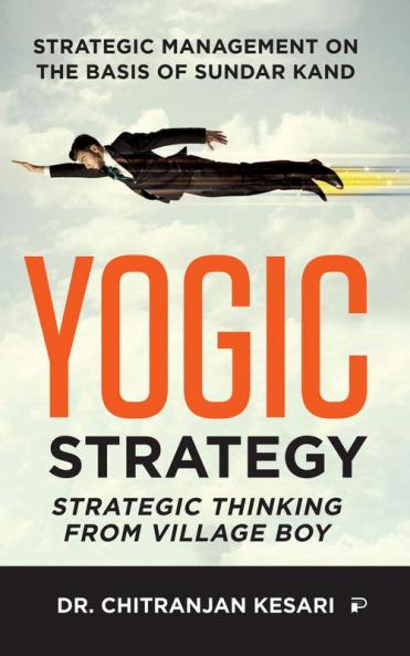 Yogic Strategy: Strategic Thinking from Village Boy