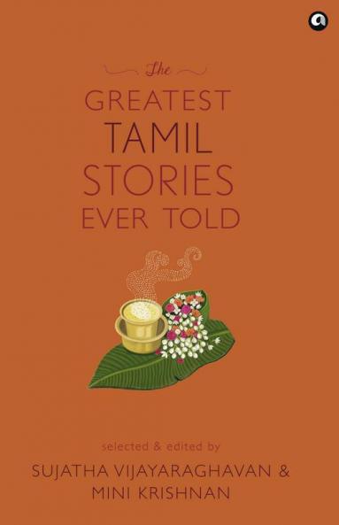 THE GREATEST TAMIL STORIES EVER TOLD