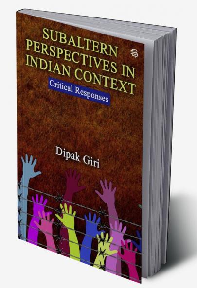 Subaltern Perspectives inIndian ContextCritical Responses