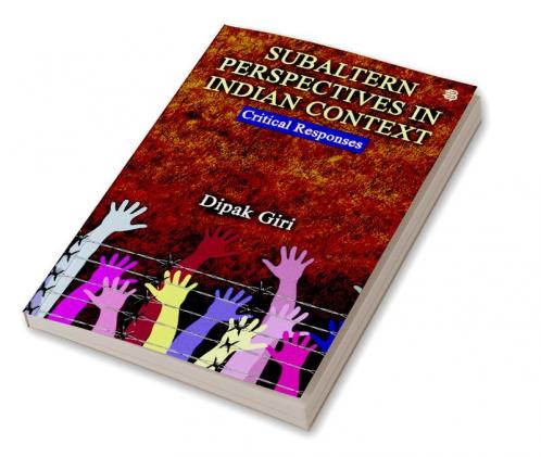 Subaltern Perspectives inIndian ContextCritical Responses