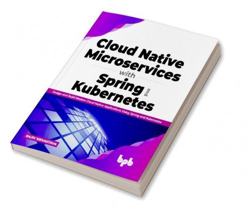 Cloud Native Microservices with Spring and Kubernetes