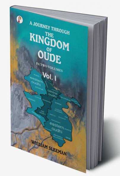 Journey Through the Kingdom of Oude Volumes I