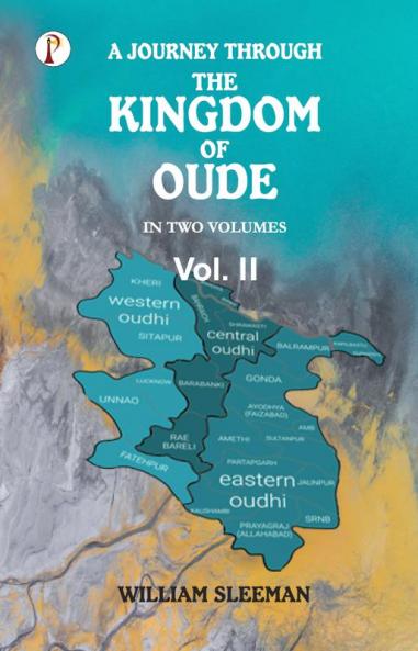 A Journey through the Kingdom of Oude Volumes II