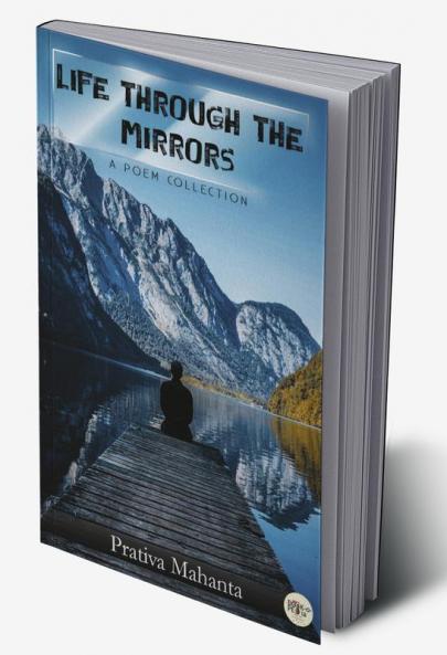 LIFE THROUGH THE MIRRORS