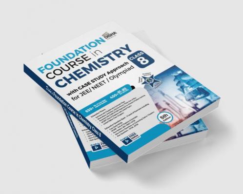 Foundation Course in Chemistry with Case Study Approach for JEE/ NEET/ Olympiad Class 8 - 5th Edition